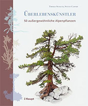 Buch gebunden, 256 Seiten, 52 Illustrationen und 124 Farbfotos Überlebenskünstler - 50 aussergwöhnliche Alpenpflanzen